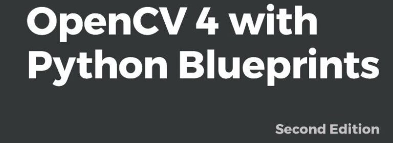 Book Review: OpenCV 4 with Python Blueprints, 2nd Ed